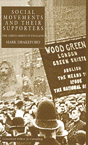 Social Movements and their Supporters: The Greenshirts in England (9780333650677) by Drakeford, M.