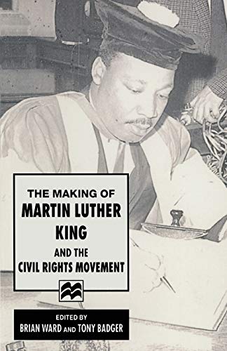 Stock image for The Making of Martin Luther King and the Civil Rights Movement for sale by WorldofBooks