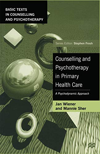 Counselling and Psychotherapy in Primary Health Care: A Psychodynamic Approach