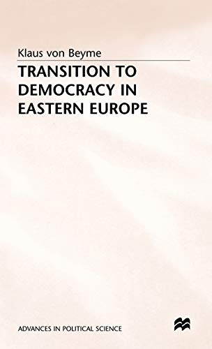 Stock image for Transition to Democracy in Eastern Europe (Advances in Political Science: An International Series) for sale by PsychoBabel & Skoob Books