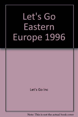 Beispielbild fr Let's Go 1996: Eastern Europe: The Budget Guides (Let's Go) zum Verkauf von ThriftBooks-Dallas