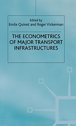 Stock image for The Econometrics of Major Transport Infrastructures (Applied Econometrics Association Series) for sale by Anybook.com