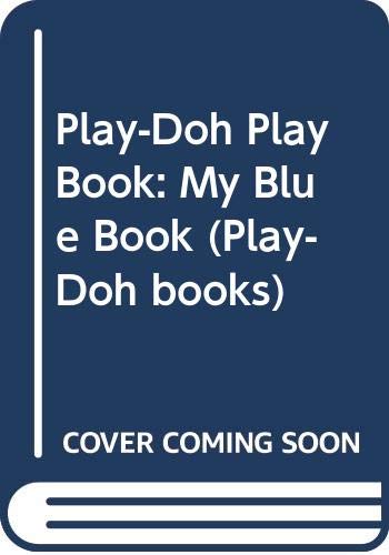 9780333653678: My Blue Book (Play-Doh books)