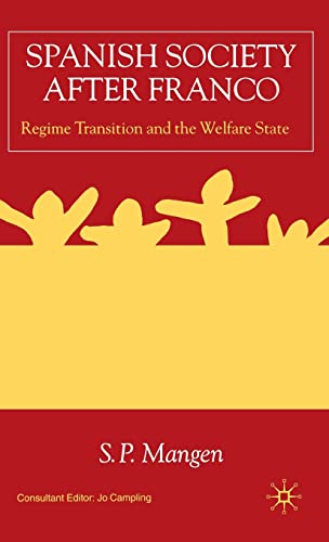 Beispielbild fr Spanish Society After Franco: Regime Transition and the Welfare State zum Verkauf von Phatpocket Limited