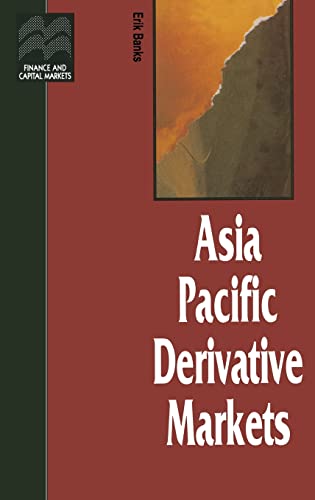 Imagen de archivo de Asia Pacific Derivative Markets (Finance and Capital Markets Series) a la venta por Phatpocket Limited