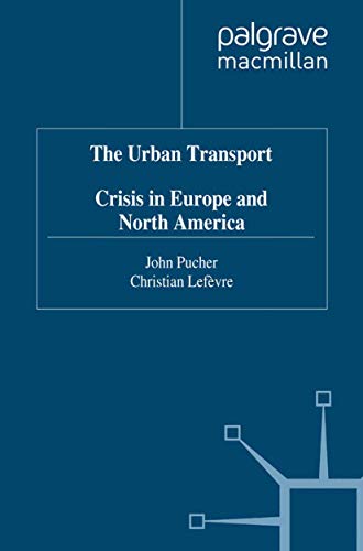 Beispielbild fr The Urban Transport Crisis in Europe and North America zum Verkauf von More Than Words