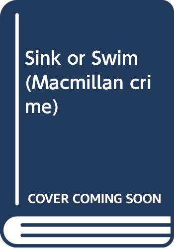 Imagen de archivo de Sink Or Swim (Macmillan crime) a la venta por WorldofBooks