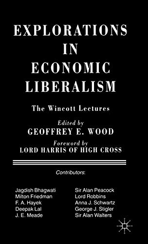 Imagen de archivo de Explorations in Economic Liberalism: The Wincott Lectures a la venta por HPB-Red