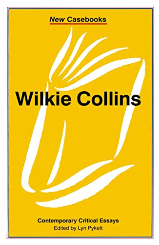 Stock image for Wilkie Collins (New Casebooks, 53 - Contemporary Critical Essays) for sale by Edinburgh Books