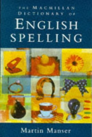 Stock image for The Macmillan Dictionary of English Spelling for sale by AwesomeBooks