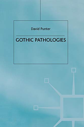 9780333658024: Gothic Pathologies: The Text, the Body and the Law