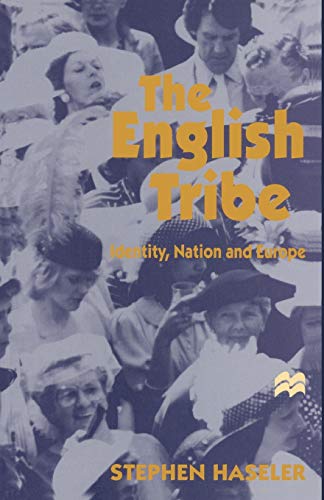 Imagen de archivo de The English Tribe: Identity, Nation and Europe a la venta por WorldofBooks