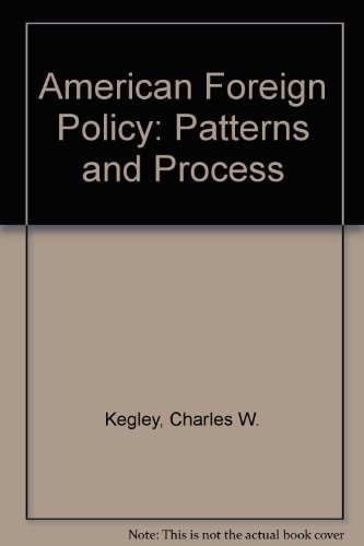 Beispielbild fr AMERICAN FOREIGN POLICY: PATTERNS AND PROCESS zum Verkauf von Yushodo Co., Ltd.