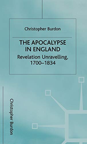 9780333659465: Apocalypse in England: Revelation Unravelling, 1700–1834 (Studies in Literature and Religion)