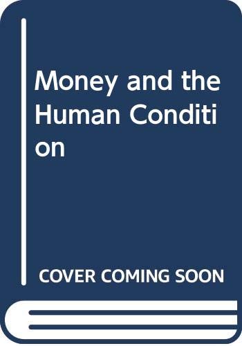 Money and the Human Condition (9780333659595) by Michael Neary; Graham Taylor