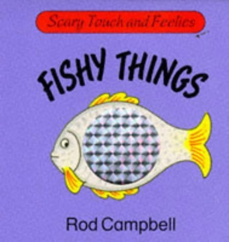 Stock image for Fishy Things (Scary Touch & Feelies S.) for sale by WorldofBooks