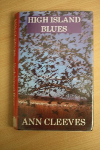 High Island Blues (Macmillan crime) (9780333660119) by Cleeves, Ann