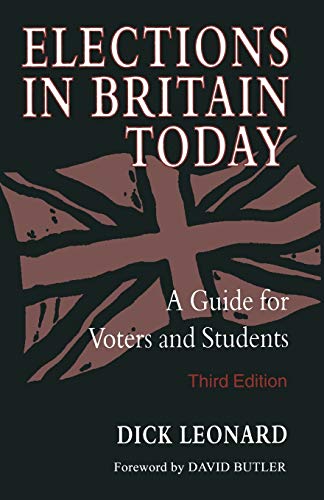 Stock image for Elections in Britain Today: A Guide for Voters and Students for sale by Goldstone Books