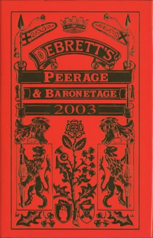 9780333660935: Debrett's Peerage & Baronetage 2003 (DEBRETT'S PEERAGE AND BARONETAGE)