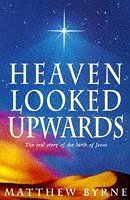 Stock image for Heaven Looked Upwards for sale by The Guru Bookshop