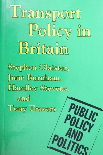 Transport Policy in Britain (9780333661246) by Burnham, June; Glaister, Stephen; Stevens, Handley