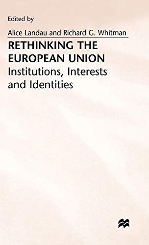 Imagen de archivo de Rethinking the European Union: Institutions, Interests and Identities a la venta por Anybook.com