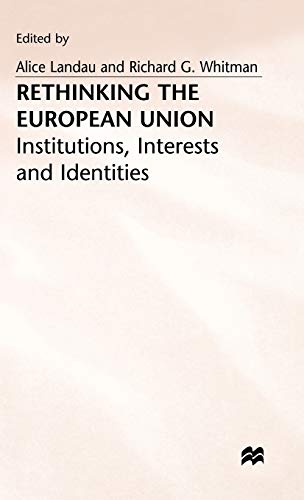 Stock image for Rethinking the European Union: Institutions, Interests and Identities for sale by Anybook.com