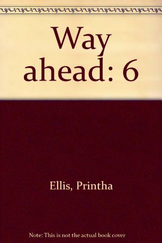 Way ahead: 6 - Printha Ellis; Mary Bowen; S. Philpot
