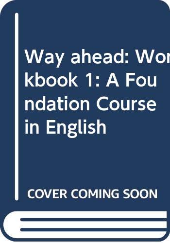 9780333661567: Way Ahead: A Foundation Course in English: Workbook 1 (Way Ahead)