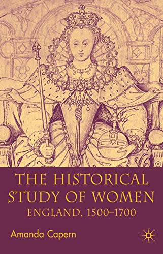 9780333662687: The Historical Study of Women 1500-1700: England 1500-1700