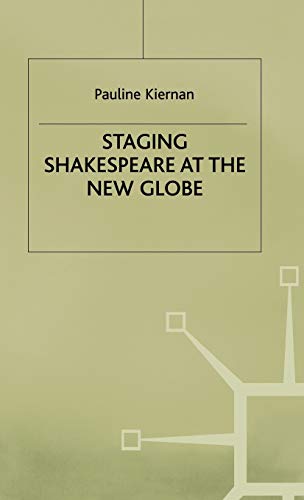 9780333662724: Staging Shakespeare at the New Globe (Early Modern Literature in History)