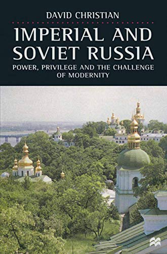 Stock image for Imperial and Soviet Russia: Power, Privilege and the Challenge of Modernity for sale by WorldofBooks