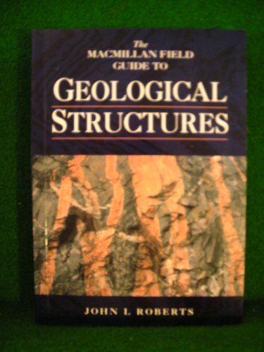 9780333662953: The MacMillan Field Guide to Geological Structures