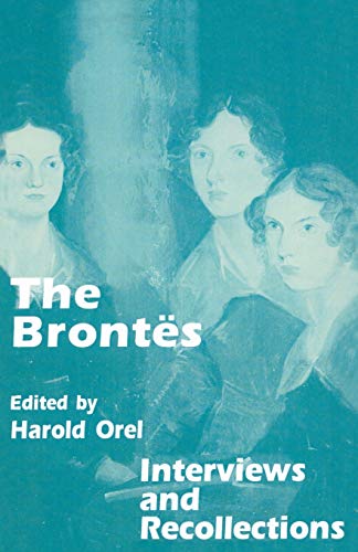 Beispielbild fr The Brontes : Interviews and Recollections zum Verkauf von Blackwell's