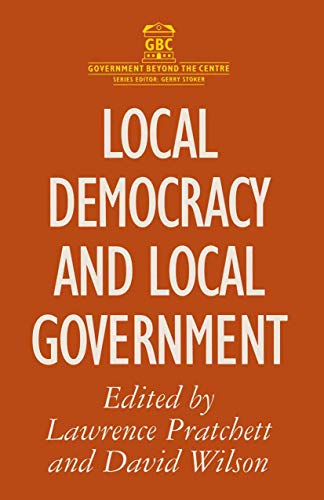 Beispielbild fr Local Democracy and Local Government: 22 (Government Beyond the Centre) zum Verkauf von WorldofBooks