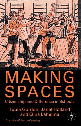 9780333664414: Making Spaces: Citizenship and Difference in Schools