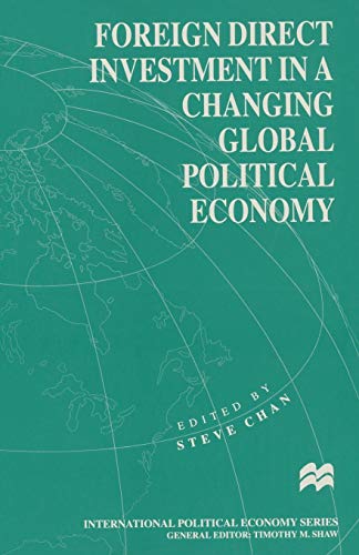 Imagen de archivo de Foreign Direct Investment in a Changing Global Political Economy (International Political Economy Series) a la venta por Chiron Media