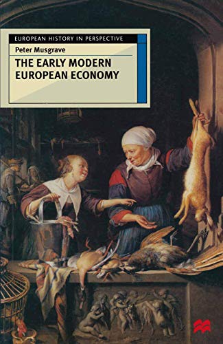 9780333665411: The Early Modern European Economy (European History in Perspective)