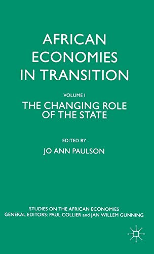 9780333665459: African Economies in Transition: Volume 1: The Changing Role of the State (Studies on the African Economies Series)