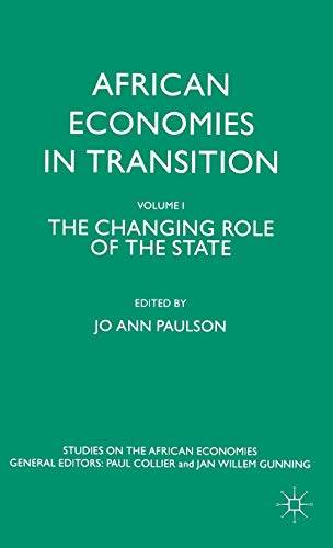 Stock image for African Economies in Transition: Volume 1: The Changing Role of the State (Studies on the African Economies Series) (v. 1) for sale by Nauka Japan LLC