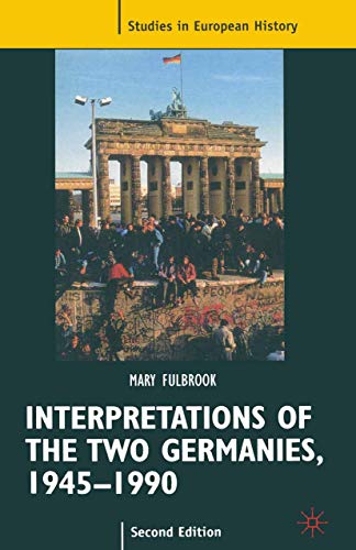 Imagen de archivo de Interpretations of the Two Germanies, 1945-1990 (Studies in European History) a la venta por WorldofBooks