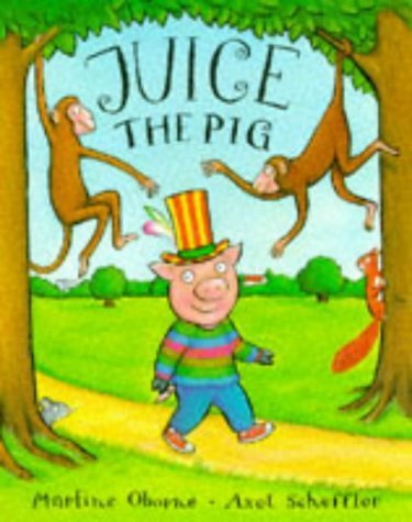 Stock image for Juice the Pig for sale by WorldofBooks