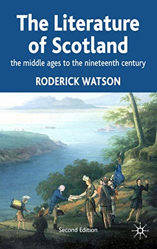 Literature of Scotland: The Middle Ages to the Nineteenth Century (9780333666647) by Watson, Roderick