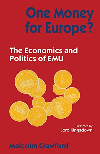 One Money for Europe ? The Economics and Politics of EMU