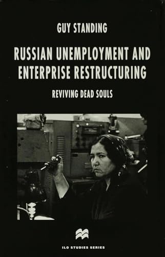 Stock image for Russian Unemployment and Enterprise Restructuring: Reviving Dead Souls (ILO Studies) for sale by Zubal-Books, Since 1961