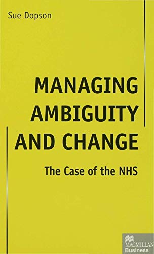 Beispielbild fr Managing Ambiguity and Change: The Case of the NHS zum Verkauf von Anybook.com