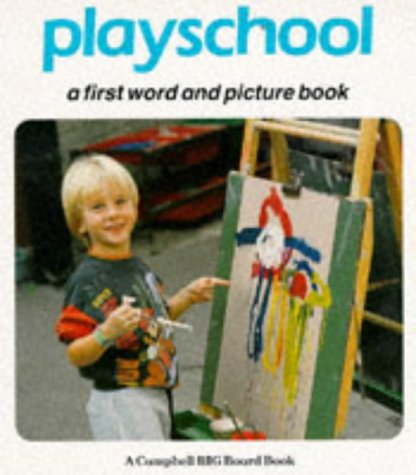 Beispielbild fr Playschool - A Campbell Big Board Book (Big Board Books) zum Verkauf von AwesomeBooks