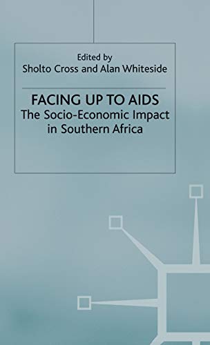 Stock image for Facing Up to AIDS: The Socio-Economic Impact in Southern Africa for sale by Ria Christie Collections