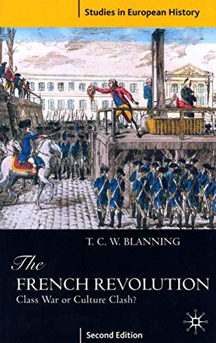 Imagen de archivo de The French Revolution: Class War or Culture Clash? (Studies in European History) a la venta por WorldofBooks