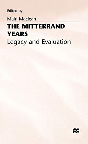 Imagen de archivo de The Mitterrand Years: Legacy and Evaluation a la venta por AwesomeBooks